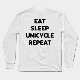 Eat sleep unicycle repeat Long Sleeve T-Shirt